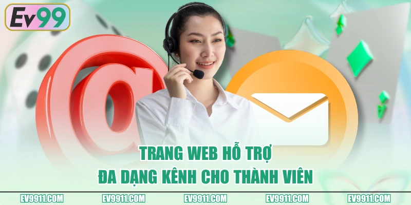 Trang web hỗ trợ đa dạng kênh cho thành viên